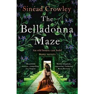 The Belladonna Maze, Hardback - Sinead Crowley imagine