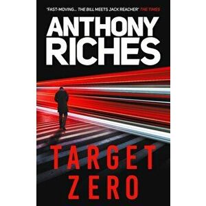 Target Zero, Hardback - Anthony Riches imagine