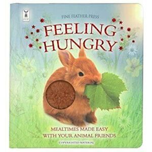 Feeling Hungry: Interactive Touch-and-Feel Board Book to Help with Mealtimes, Board book - *** imagine