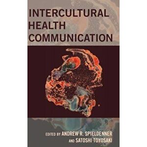 Intercultural Health Communication. New ed, Hardback - *** imagine
