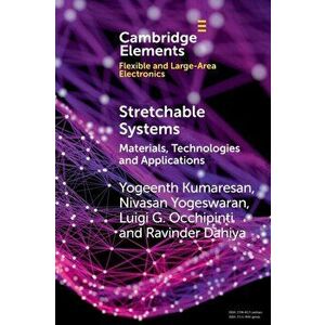Stretchable Systems. Materials, Technologies and Applications, New ed, Paperback - Ravinder (University of Glasgow) Dahiya imagine