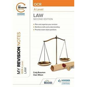 My Revision Notes: OCR A Level Law Second Edition, Paperback - Clare Wilson imagine