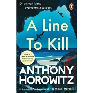 A Line to Kill. from the global bestselling author of Moonflower Murders, Paperback - Anthony Horowitz imagine