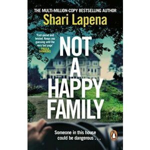 Not a Happy Family. the instant Sunday Times bestseller, from the #1 bestselling author of THE COUPLE NEXT DOOR, Paperback - Shari Lapena imagine