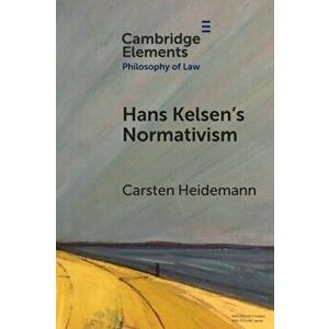 Hans Kelsen's Normativism. New ed, Paperback - Carsten Heidemann imagine