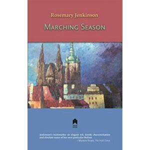 Marching Season, Paperback - Rosemary Jenkinson imagine
