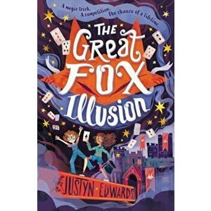The Great Fox Illusion, Paperback - Justyn Edwards imagine