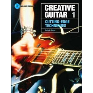 Creative Guitar 1. Cutting-Edge Techniques - Sanctuary Press imagine