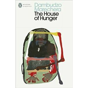 The House of Hunger, Paperback - Dambudzo Marechera imagine