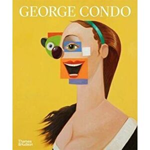 George Condo. Painting Reconfigured, Paperback - Simon Baker imagine
