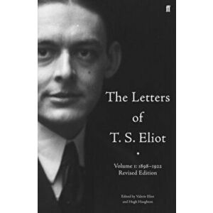 The Letters of T. S. Eliot Volume 1: 1898-1922. Main, Hardback - T. S. Eliot imagine
