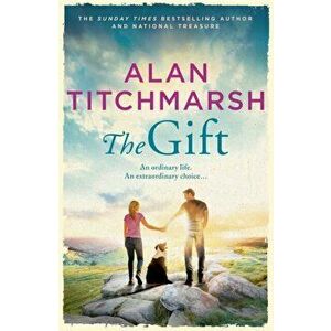 The Gift. The perfect gift for Mother's Day, Hardback - Alan Titchmarsh imagine