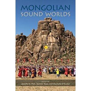 Mongolian Sound Worlds, Paperback - *** imagine