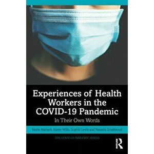 Experiences of Health Workers in the COVID-19 Pandemic. In Their Own Words, Paperback - *** imagine