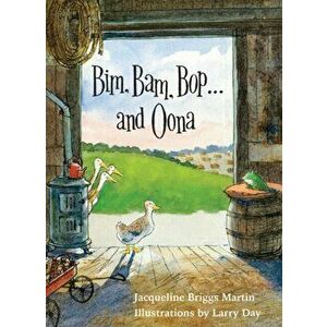 Bim, Bam, Bop . . . and Oona, Paperback - Jacqueline Briggs Martin imagine