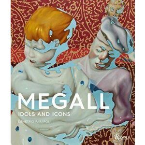 Rafael Megall. Idols and Icons, Hardback - Demetrio Paparoni imagine
