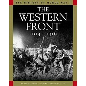 The Western Front 1914-1916. From the Schlieffen Plan to Verdun and the Somme, Paperback - Professor Michael S Neiberg imagine