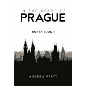 In the Heart of Prague. Honza Book 1, Paperback - Andrew Pratt imagine