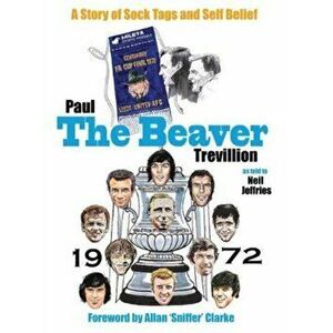 The Beaver. A Story of Sock Tags and Self Belief, Hardback - Paul Trevillion imagine