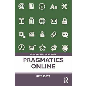 Pragmatics Online, Paperback - Kate Scott imagine