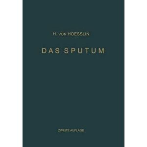 Das Sputum. 2nd Softcover Reprint of the Original 2nd 1926 ed., Paperback - Heinrich Von Hoesslin imagine