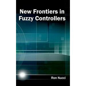 New Frontiers in Fuzzy Controllers, Hardback - *** imagine