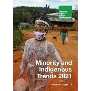 Minority and Indigenous Trends 2021 - Focus on Covid-19, Paperback - *** imagine