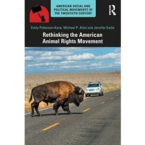 Rethinking the American Animal Rights Movement, Paperback - *** imagine