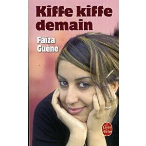 Kiffe kiffe demain, Paperback - Faiza Guene imagine