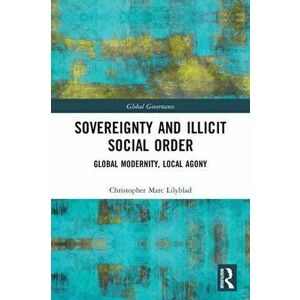 Sovereignty and Illicit Social Order, Paperback - *** imagine
