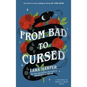 From Bad to Cursed, Paperback - Lana Harper imagine