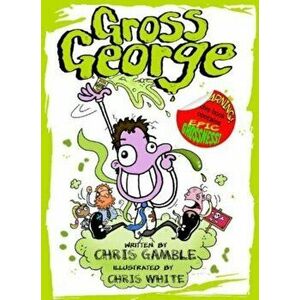 Gross George, Paperback - Chris Gamble imagine