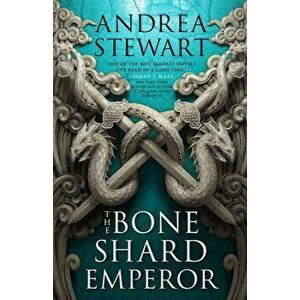 The Bone Shard Emperor. The Drowning Empire Book Two, Paperback - Andrea Stewart imagine