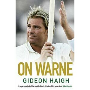 On Warne, Paperback - Gideon Haigh imagine
