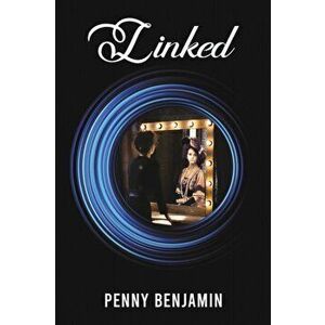 Linked, Paperback - Penny Benjamin imagine