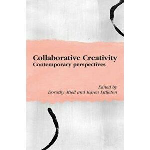 Collaborative Creativity. Socio-cultural Accounts, Paperback - *** imagine