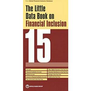 The little data book on financial inclusion 2015, Paperback - World Bank imagine