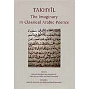 Takhyil. The Imaginary in Classical Arabic Poetics, Hardback - M. Hammond imagine