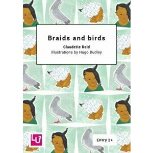 Braids and birds, Paperback - Claudette Reid imagine