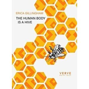 The Human Body Is A Hive, Paperback - Erica Gillingham imagine