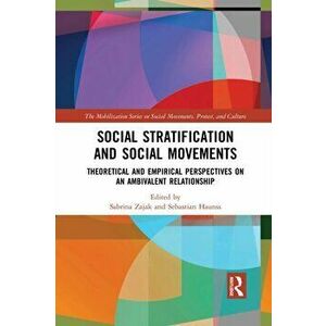 Social Stratification and Social Movements. Theoretical and Empirical Perspectives on an Ambivalent Relationship, Paperback - *** imagine