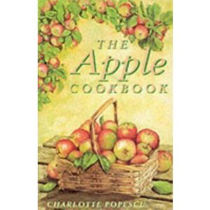 The Apple Cookbook, Paperback - Charlotte Popescu imagine