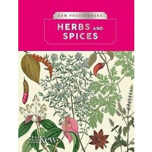 Kew Pocketbooks: Herbs and Spices, Hardback - Royal Botanic Gardens Kew imagine