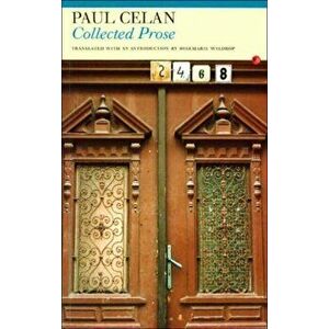 Collected Prose. New ed, Paperback - Paul Celan imagine