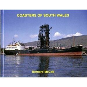 Coasters of South Wales. UK ed., Hardback - Bernard McCall imagine