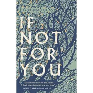 If Not For You. A Memoir, Hardback - Georgina Lucas imagine