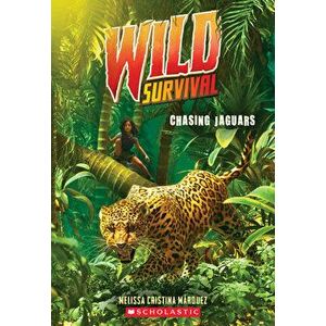 Chasing Jaguars (Wild Survival #3), Paperback - Melissa Cristina Marquez imagine
