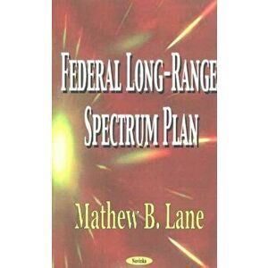 Federal Long-Range Spectrum Plan, Hardback - Mathew B Lane imagine