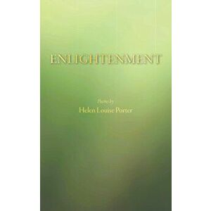 Enlightenment, Paperback - Helen Louise Porter imagine