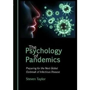 The Psychology of Pandemics. Preparing for the Next Global Outbreak of Infectious Disease, 2 Unabridged edition, Paperback - Steven Taylor imagine